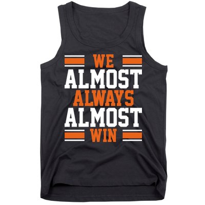 We Almost Always Win Cleveland Football Funny Tank Top