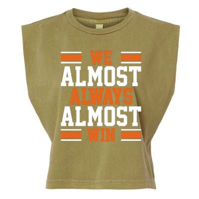 We Almost Always Win Cleveland Football Funny Garment-Dyed Women's Muscle Tee