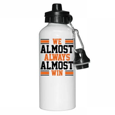 We Almost Always Win Cleveland Football Funny Aluminum Water Bottle 