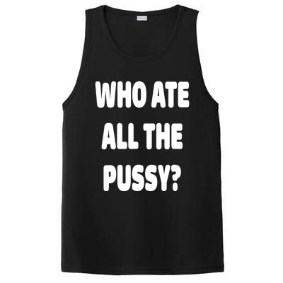 Who Ate All The Pussy Funny Sarcastic Popular Trendy Quote PosiCharge Competitor Tank