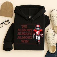 We Almost Always Almost Win Arkansas Hoodie