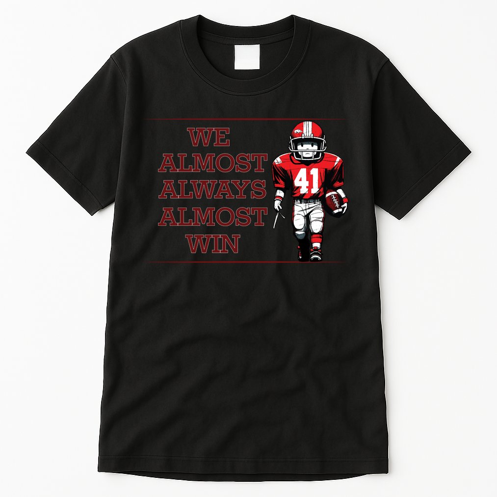 We Almost Always Almost Win Arkansas Tall T-Shirt