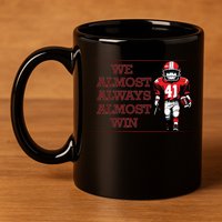 We Almost Always Almost Win Arkansas 11oz C Handle Ceramic Mug