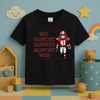 We Almost Always Almost Win Arkansas Toddler T-Shirt