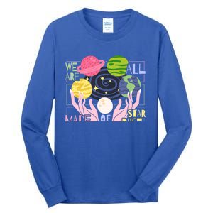 We Are All Made Of Stardust Astronomy Astrology Gift Tall Long Sleeve T-Shirt