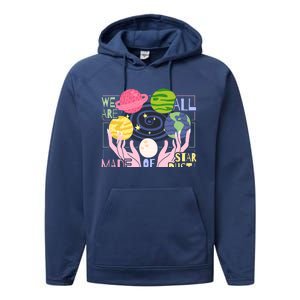 We Are All Made Of Stardust Astronomy Astrology Gift Performance Fleece Hoodie