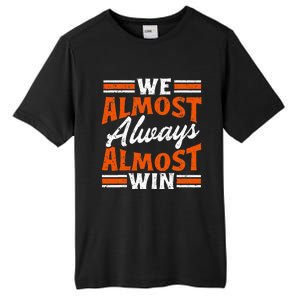 We Almost Always Almost Win Funny Tall Fusion ChromaSoft Performance T-Shirt