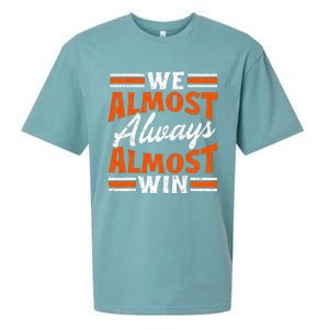 We Almost Always Almost Win Funny Sueded Cloud Jersey T-Shirt