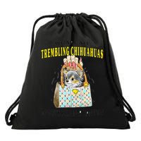 We Are All Trembling Chihuahua In GodS Handbag Drawstring Bag