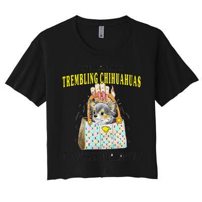 We Are All Trembling Chihuahua In GodS Handbag Crop Top