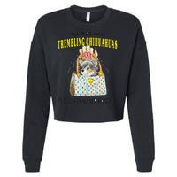 We Are All Trembling Chihuahua In GodS Handbag Cropped Pullover Crew