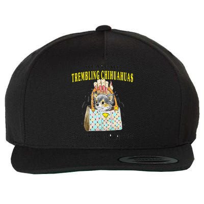 We Are All Trembling Chihuahua In GodS Handbag Wool Snapback Cap