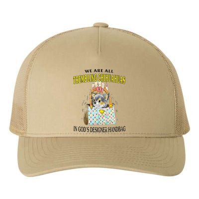 We Are All Trembling Chihuahua In GodS Handbag Yupoong Adult 5-Panel Trucker Hat