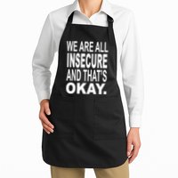 We Are All Insecure And ThatS Okay Apron