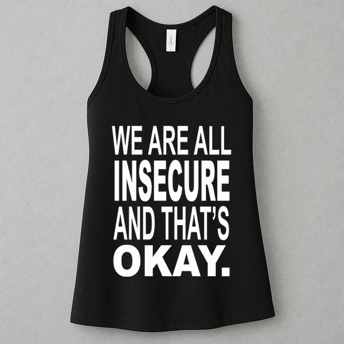 We Are All Insecure And ThatS Okay Womens Tank Top
