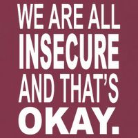 We Are All Insecure And ThatS Okay 16oz Travel Tumbler