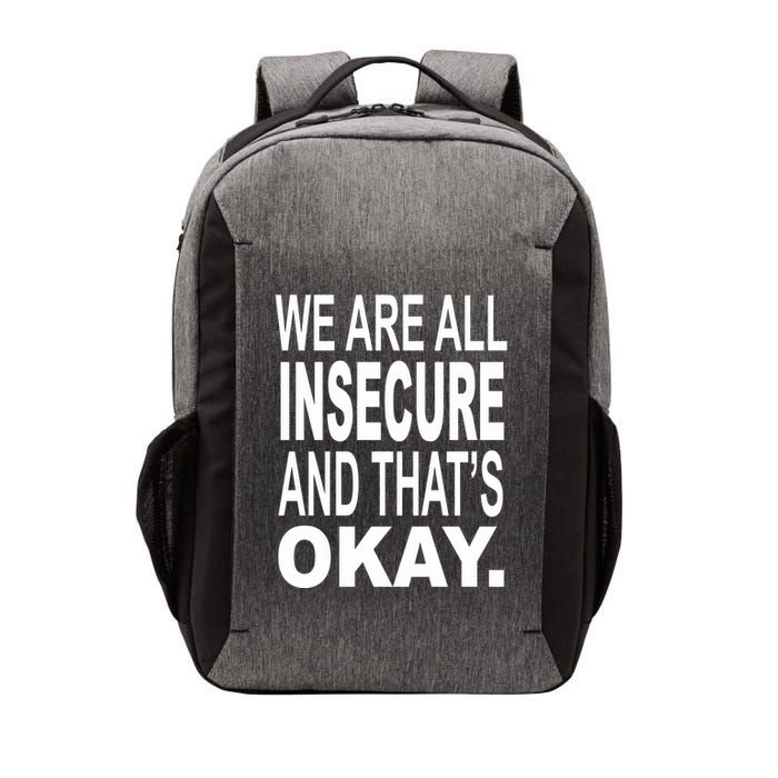 We Are All Insecure And ThatS Okay Vector Backpack