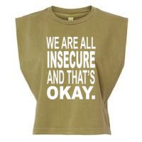 We Are All Insecure And ThatS Okay Garment-Dyed Women's Muscle Tee