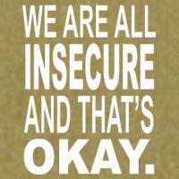 We Are All Insecure And ThatS Okay Garment-Dyed Women's Muscle Tee