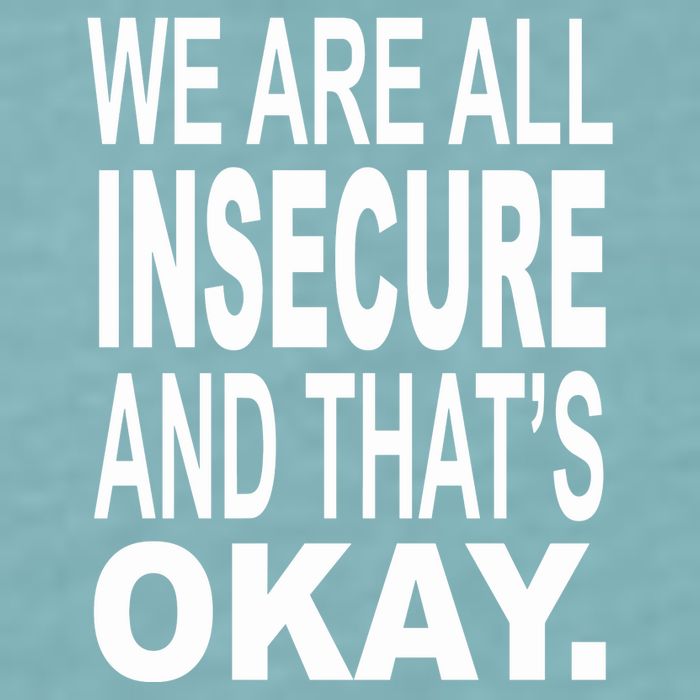 We Are All Insecure And ThatS Okay Sueded Cloud Jersey T-Shirt
