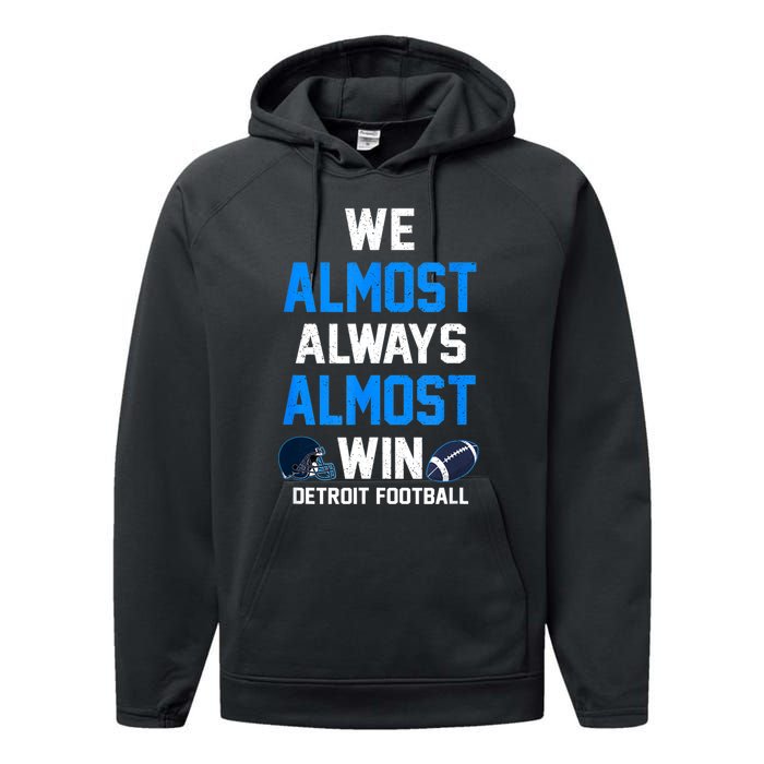 We Almost Always Almost Win Sports Football Funny Lions Performance Fleece Hoodie