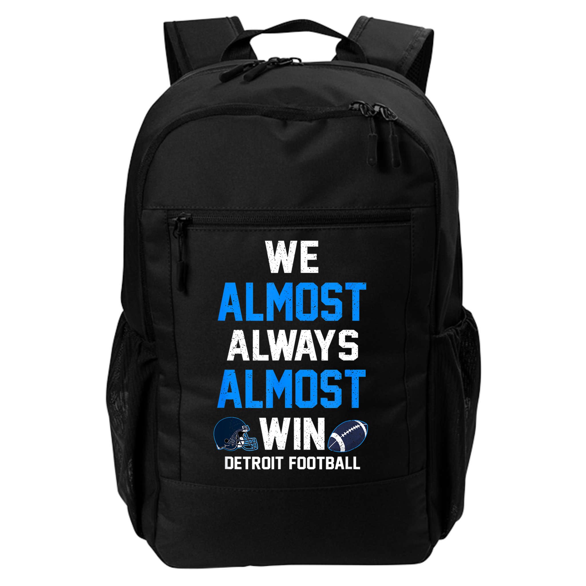 We Almost Always Almost Win Sports Football Funny Lions Backpack