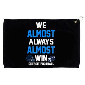 We Almost Always Almost Win Sports Football Funny Lions Grommeted Golf Towel