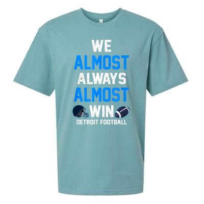 We Almost Always Almost Win Sports Football Funny Lions Sueded Cloud Jersey T-Shirt