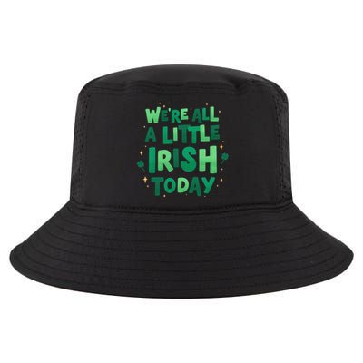 We Are All Little Irish Today, St Patricks Day Cool Comfort Performance Bucket Hat