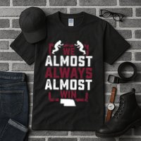 We Almost Always Almost Win Funny Nebraska Football Fans Tall T-Shirt