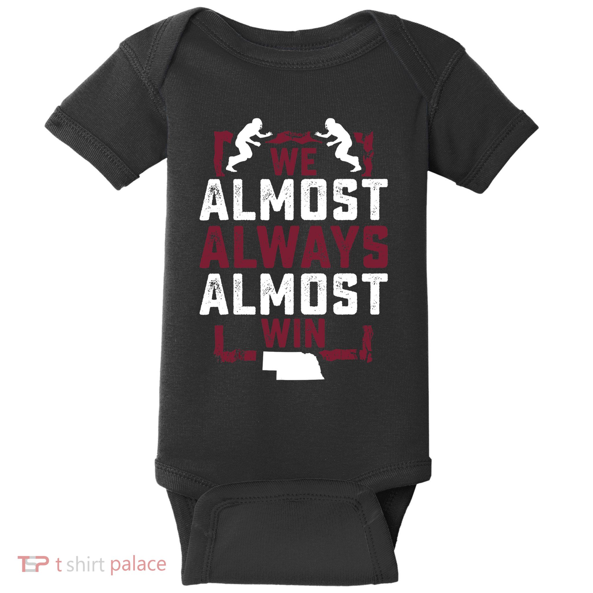 We Almost Always Almost Win Funny Nebraska Football Fans Baby Bodysuit