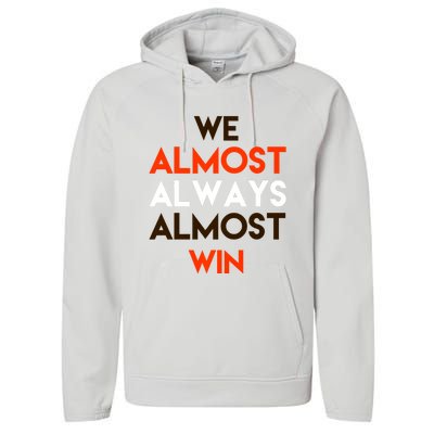 We Almost Always Almost Win Performance Fleece Hoodie