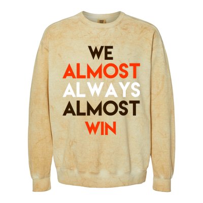 We Almost Always Almost Win Colorblast Crewneck Sweatshirt