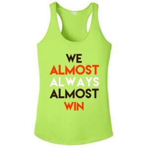 We Almost Always Almost Win Ladies PosiCharge Competitor Racerback Tank