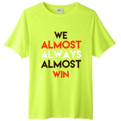 We Almost Always Almost Win Tall Fusion ChromaSoft Performance T-Shirt