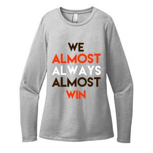 We Almost Always Almost Win Womens CVC Long Sleeve Shirt