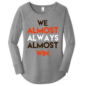 We Almost Always Almost Win Women's Perfect Tri Tunic Long Sleeve Shirt