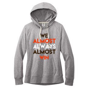 We Almost Always Almost Win Women's Fleece Hoodie