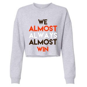 We Almost Always Almost Win Cropped Pullover Crew