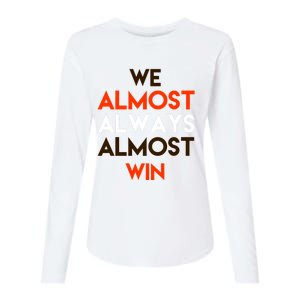 We Almost Always Almost Win Womens Cotton Relaxed Long Sleeve T-Shirt