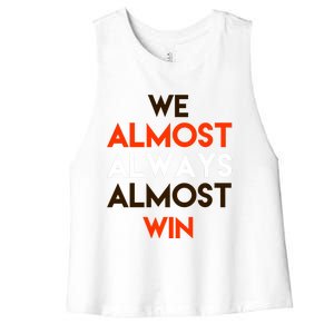 We Almost Always Almost Win Women's Racerback Cropped Tank