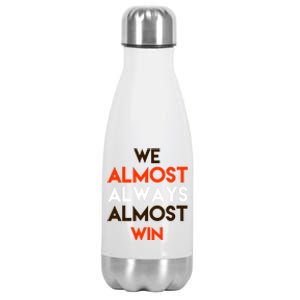 We Almost Always Almost Win Stainless Steel Insulated Water Bottle