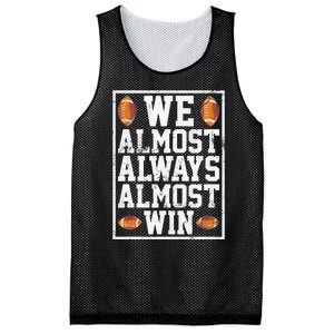 We Almost Always Almost Win Funny Sports Football Lover Mesh Reversible Basketball Jersey Tank