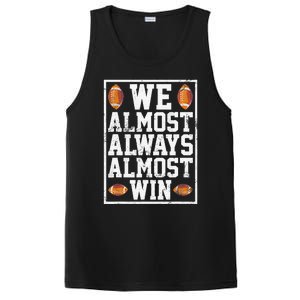 We Almost Always Almost Win Funny Sports Football Lover PosiCharge Competitor Tank