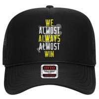 We Almost Always Almost Win High Crown Mesh Back Trucker Hat