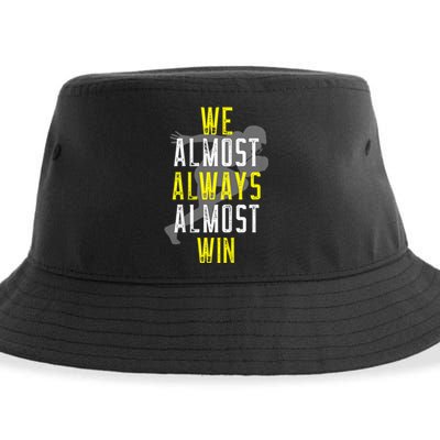 We Almost Always Almost Win Sustainable Bucket Hat