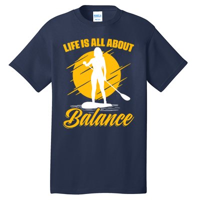 Womens All About Balance SUP Boarding Paddling Stand Up Paddle Tall T-Shirt