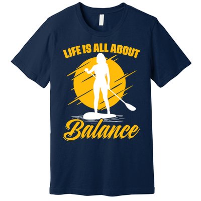 Womens All About Balance SUP Boarding Paddling Stand Up Paddle Premium T-Shirt