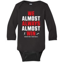 We Almost Always Almost Win Football Funny Blue Texans Baby Long Sleeve Bodysuit