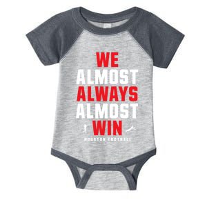 We Almost Always Almost Win Football Funny Blue Texans Infant Baby Jersey Bodysuit